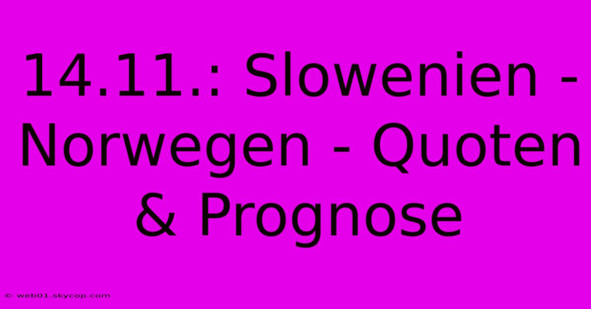 14.11.: Slowenien - Norwegen - Quoten & Prognose 