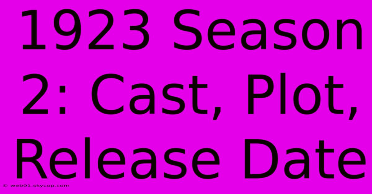 1923 Season 2: Cast, Plot, Release Date