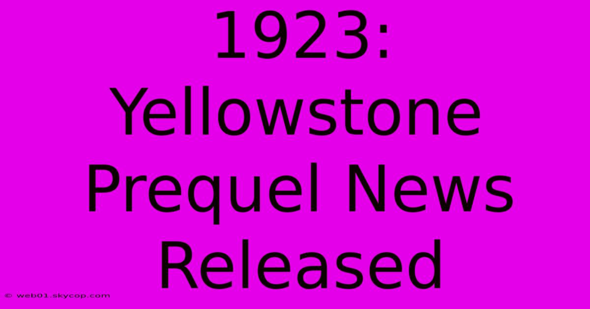 1923: Yellowstone Prequel News Released 