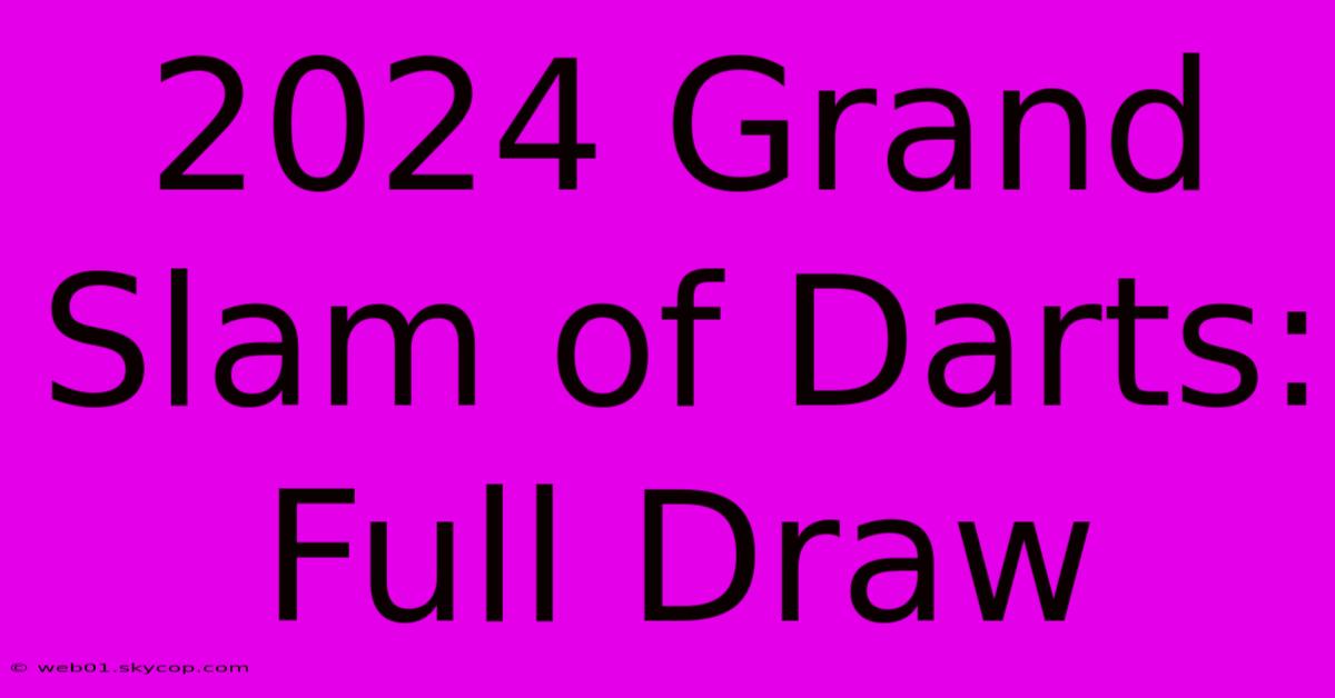 2024 Grand Slam Of Darts: Full Draw