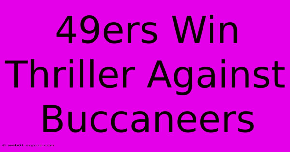 49ers Win Thriller Against Buccaneers