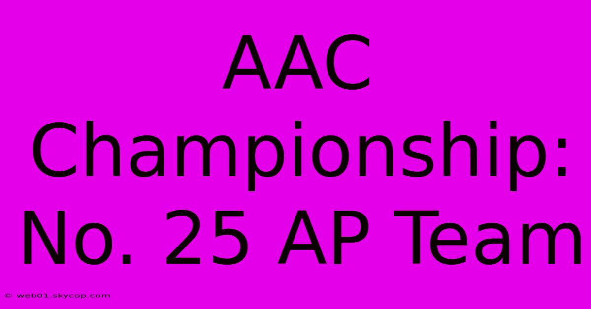 AAC Championship: No. 25 AP Team