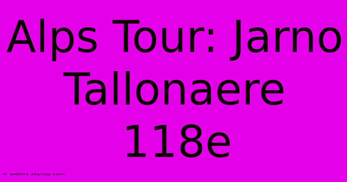 Alps Tour: Jarno Tallonaere 118e