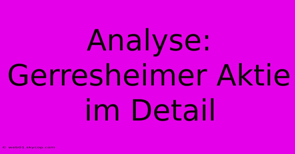 Analyse: Gerresheimer Aktie Im Detail 