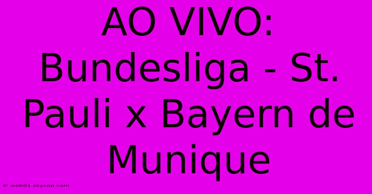 AO VIVO: Bundesliga - St. Pauli X Bayern De Munique