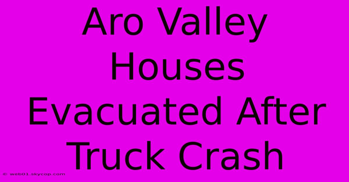 Aro Valley Houses Evacuated After Truck Crash