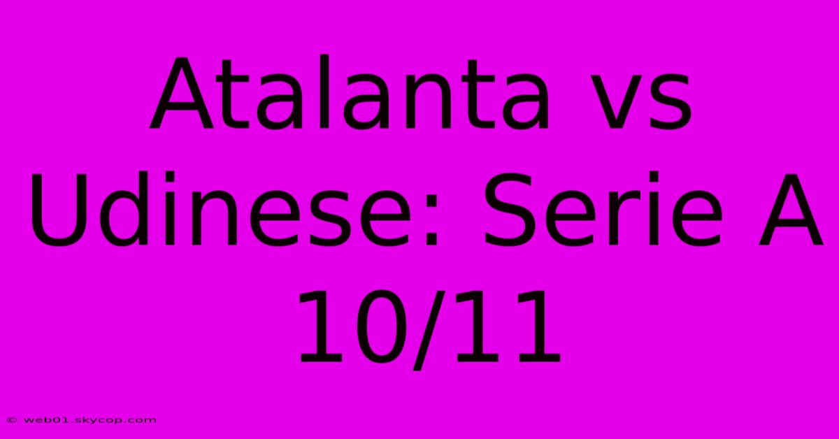 Atalanta Vs Udinese: Serie A 10/11