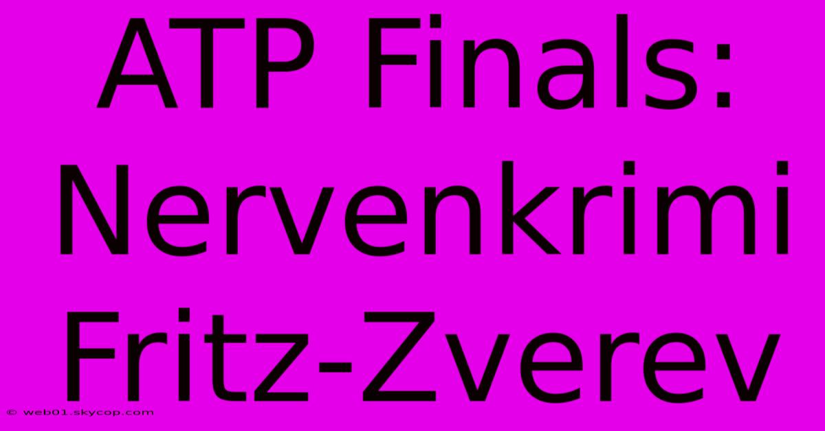 ATP Finals: Nervenkrimi Fritz-Zverev