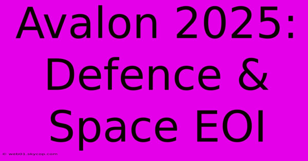 Avalon 2025: Defence & Space EOI