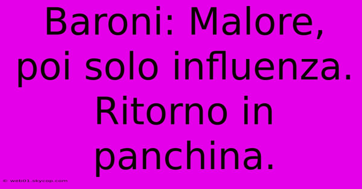 Baroni: Malore, Poi Solo Influenza. Ritorno In Panchina.