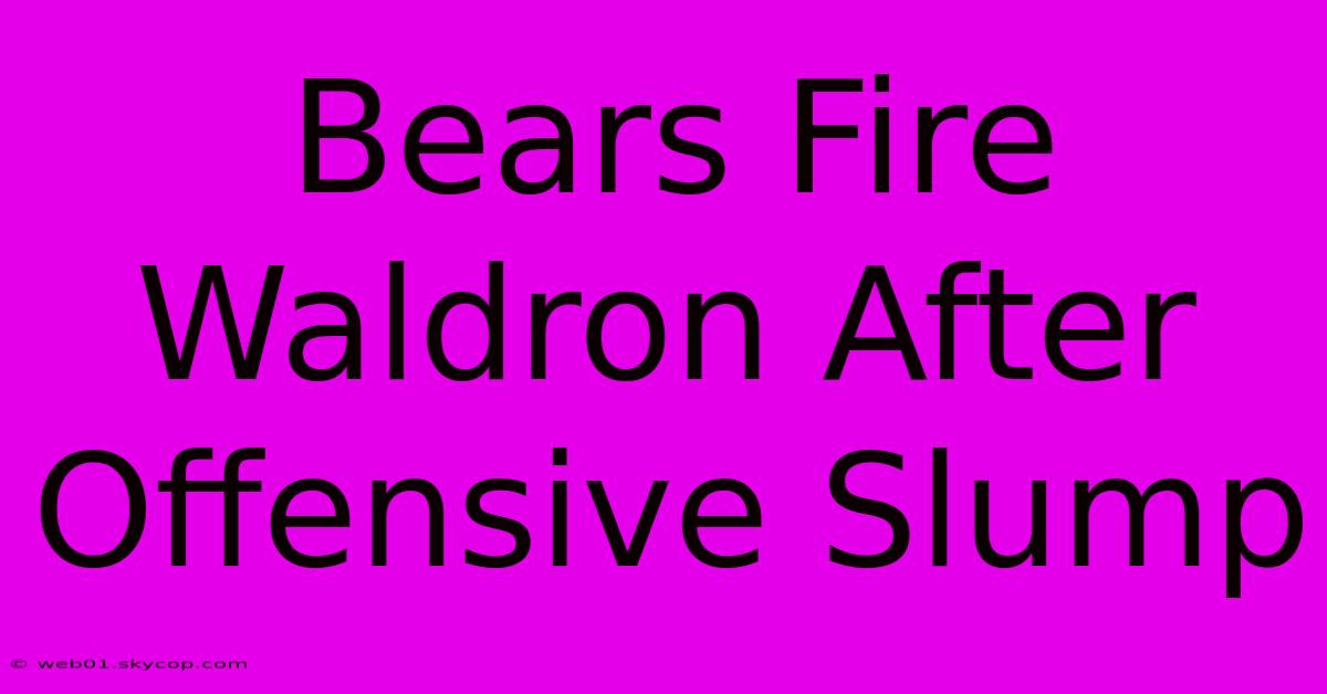 Bears Fire Waldron After Offensive Slump