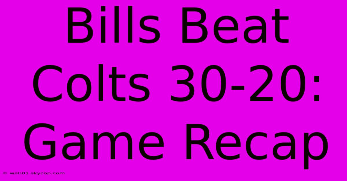 Bills Beat Colts 30-20: Game Recap