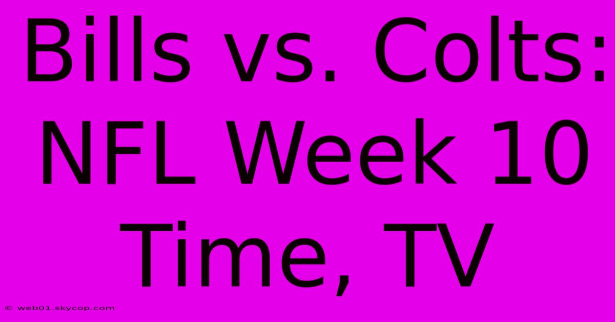 Bills Vs. Colts: NFL Week 10 Time, TV