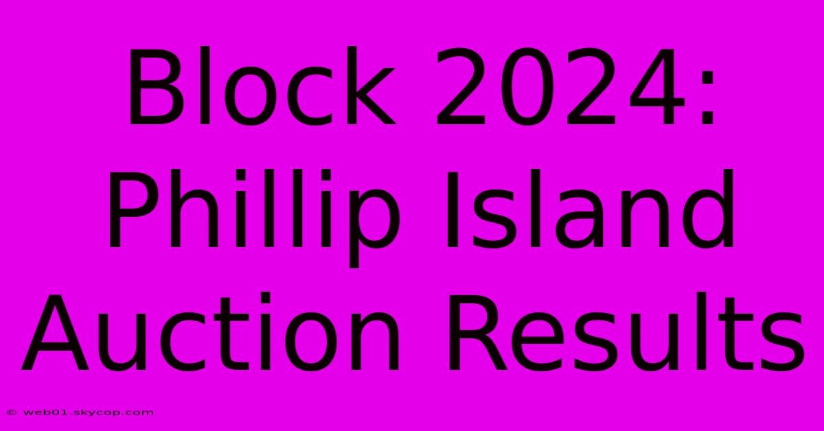 Block 2024: Phillip Island Auction Results