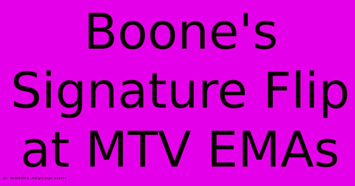 Boone's Signature Flip At MTV EMAs