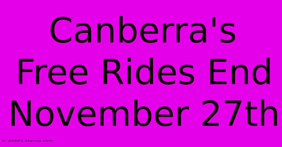 Canberra's Free Rides End November 27th