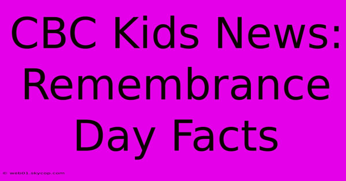 CBC Kids News: Remembrance Day Facts 