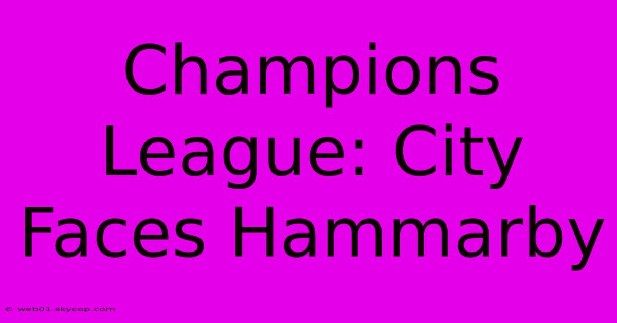 Champions League: City Faces Hammarby