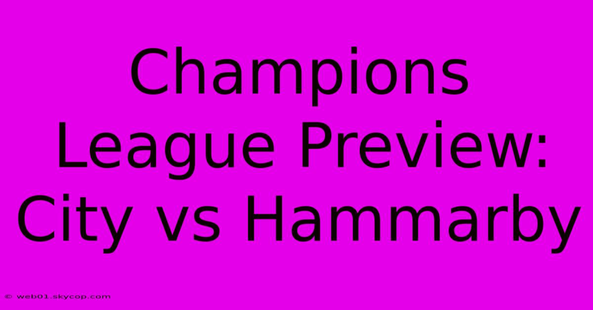 Champions League Preview: City Vs Hammarby