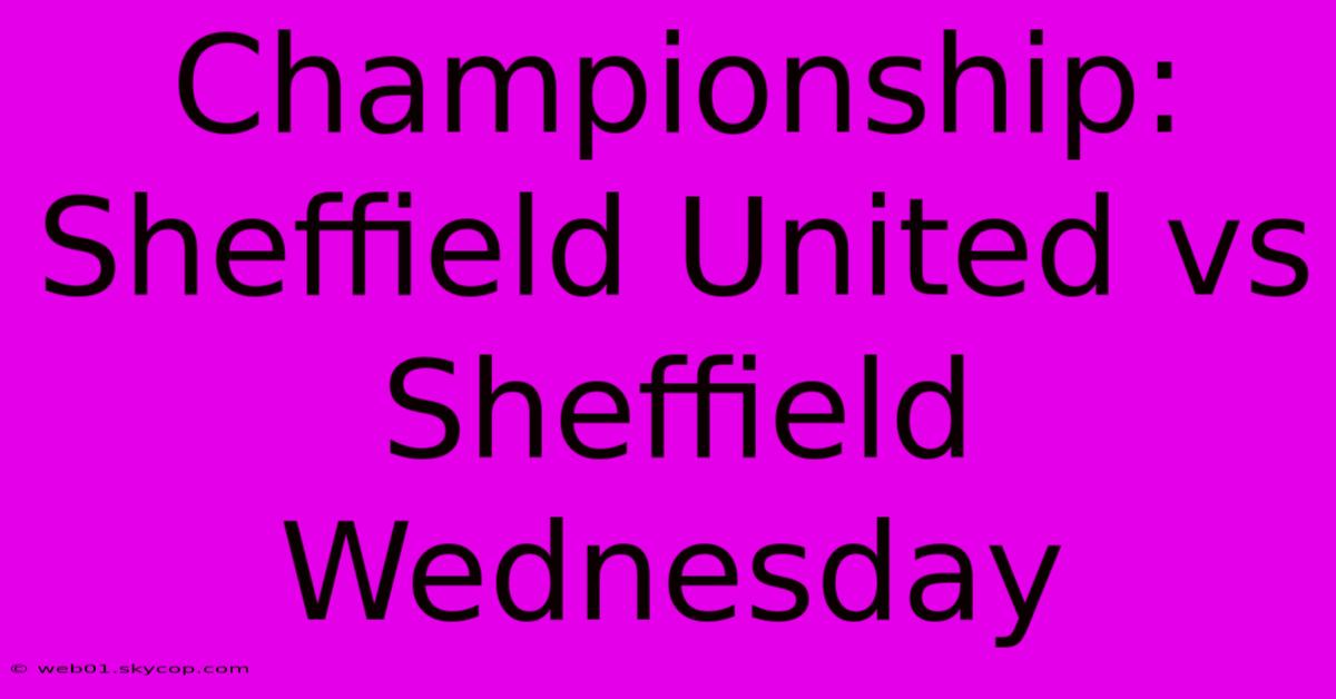 Championship: Sheffield United Vs Sheffield Wednesday