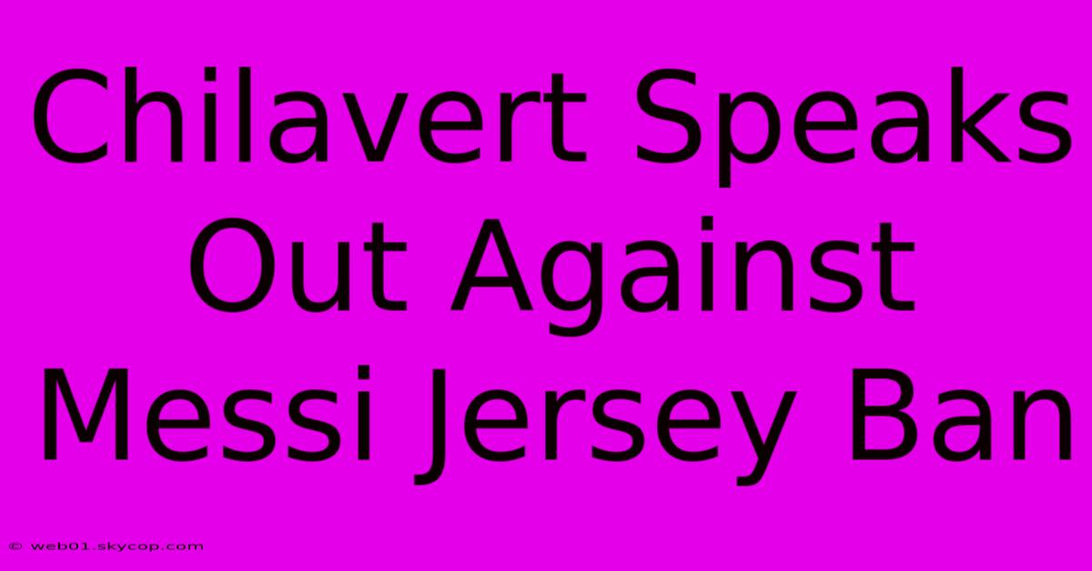 Chilavert Speaks Out Against Messi Jersey Ban