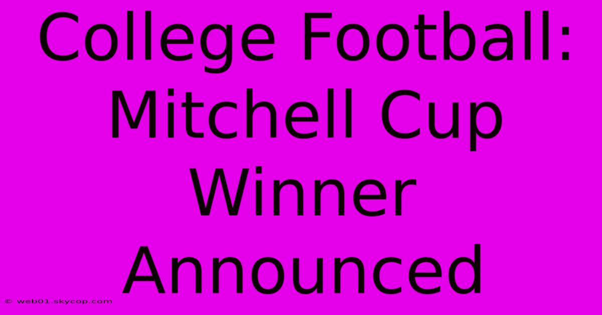 College Football: Mitchell Cup Winner Announced