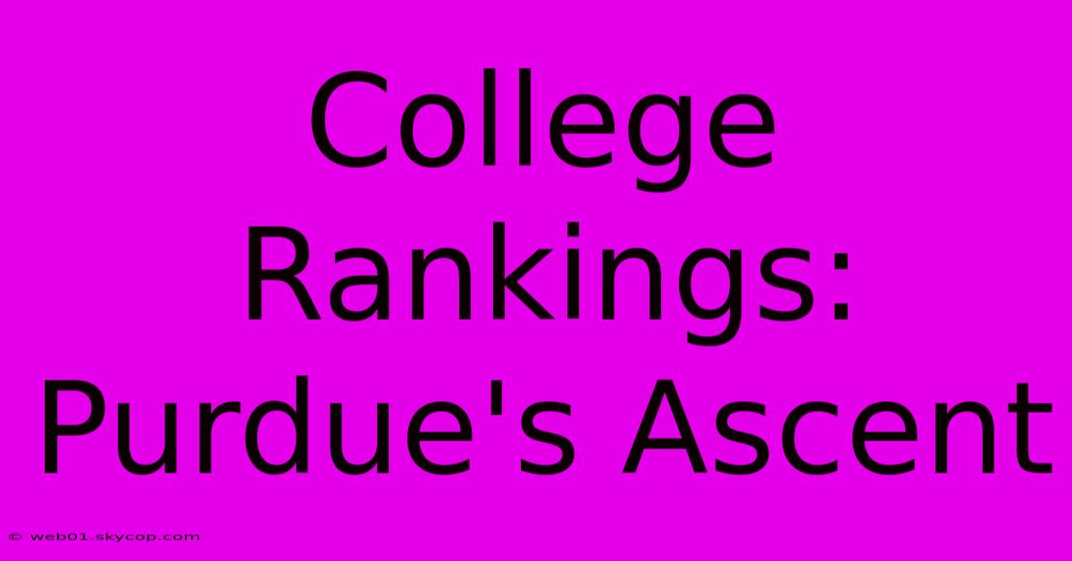 College Rankings: Purdue's Ascent