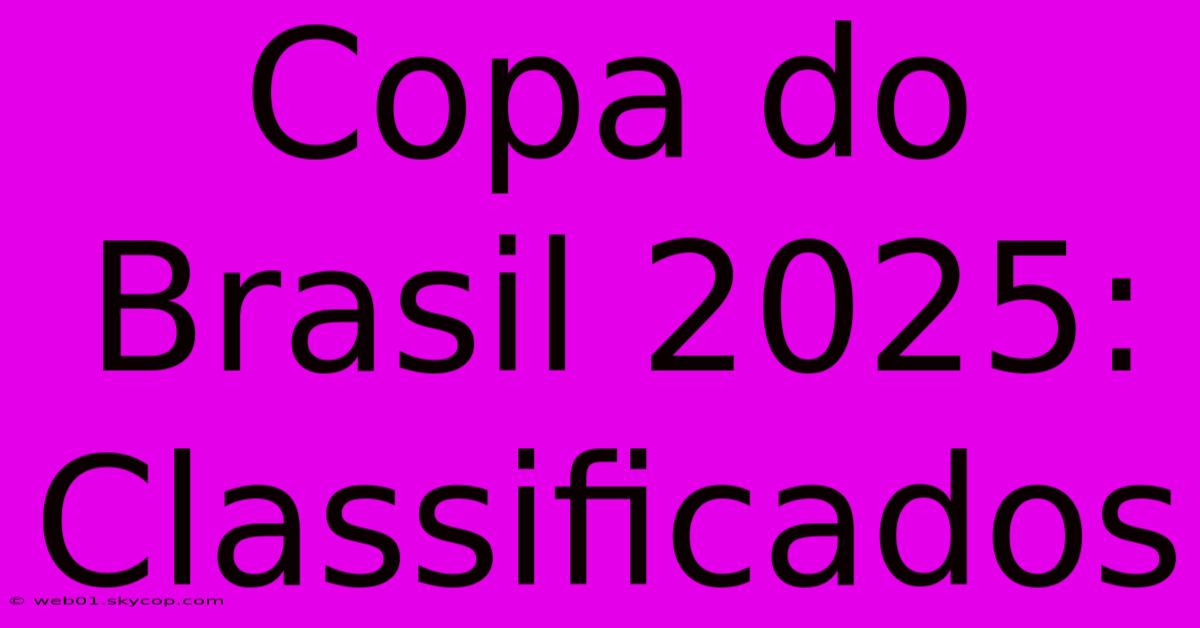 Copa Do Brasil 2025: Classificados