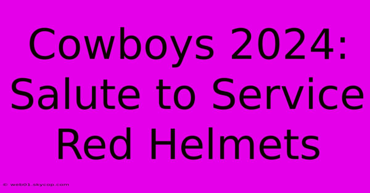 Cowboys 2024: Salute To Service Red Helmets 