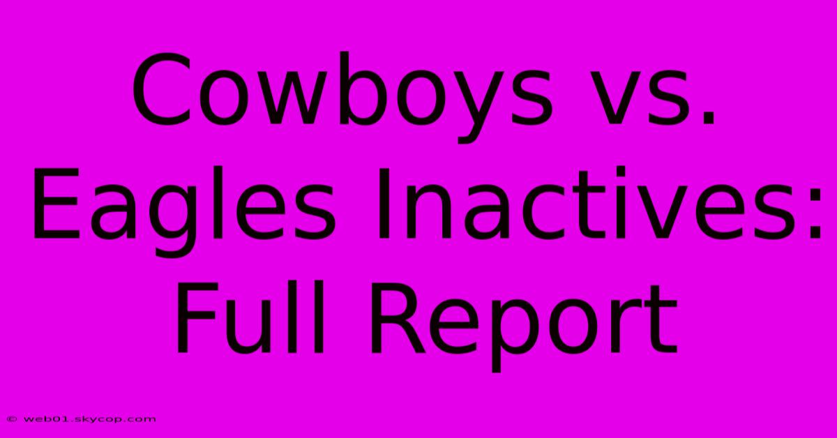 Cowboys Vs. Eagles Inactives: Full Report