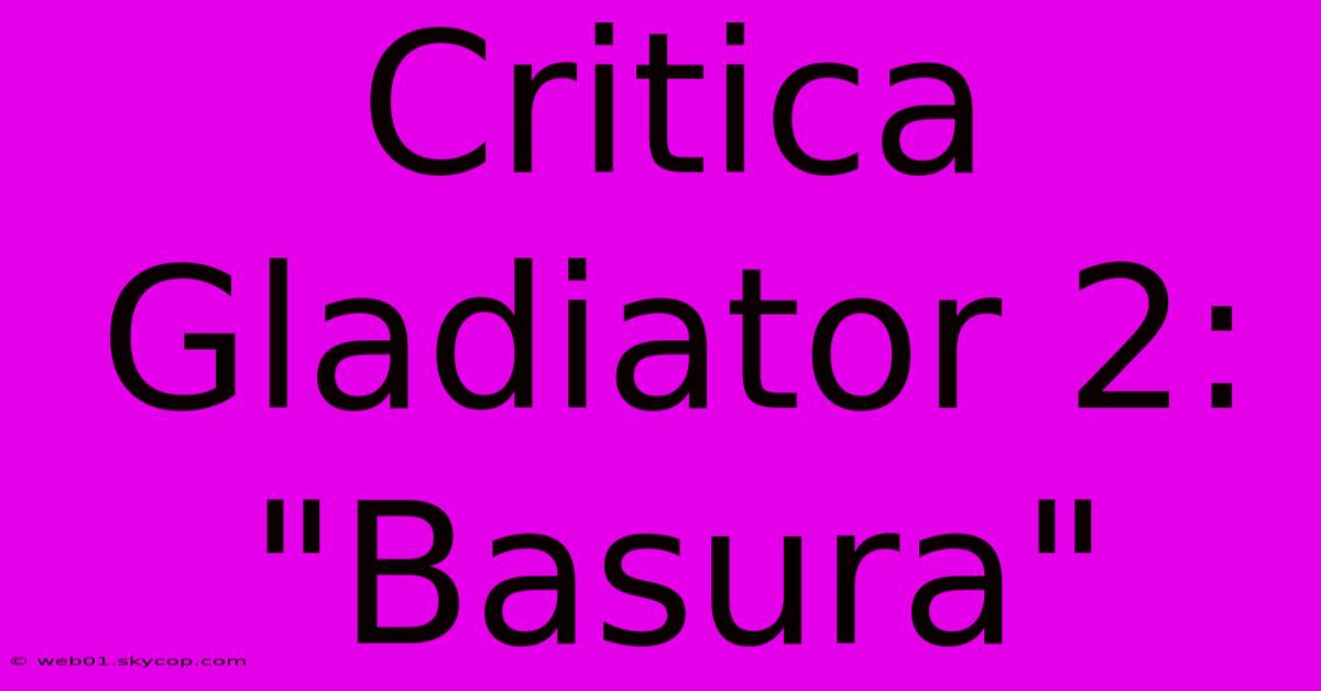 Critica Gladiator 2: 