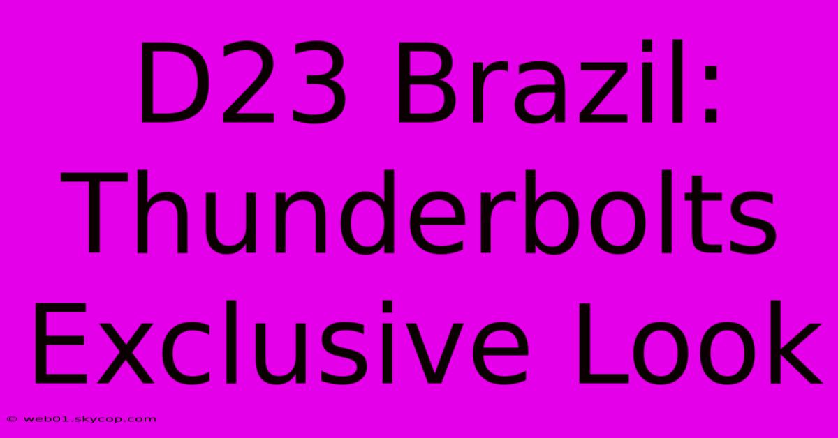 D23 Brazil: Thunderbolts Exclusive Look