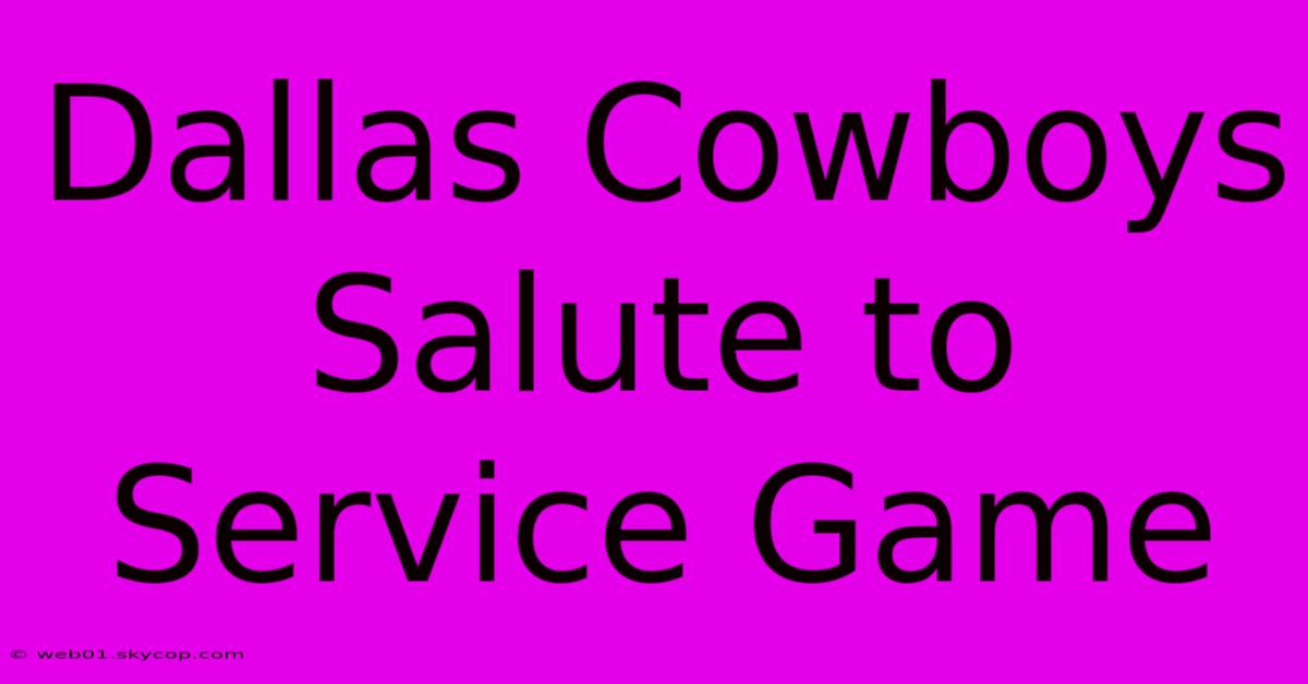 Dallas Cowboys Salute To Service Game