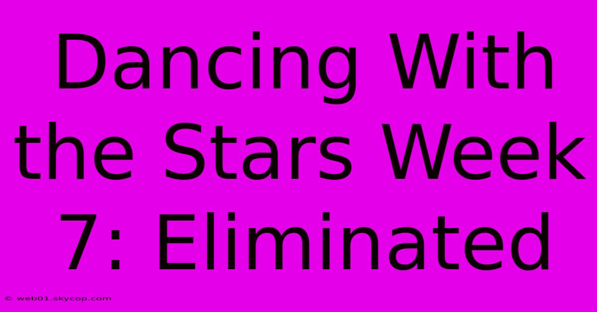 Dancing With The Stars Week 7: Eliminated 