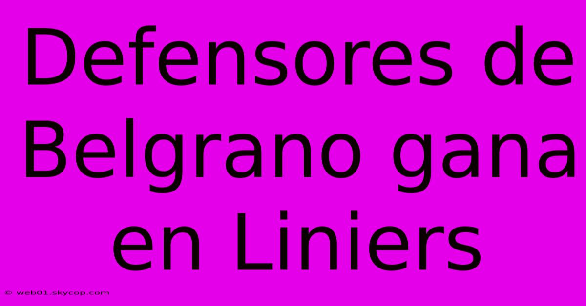 Defensores De Belgrano Gana En Liniers