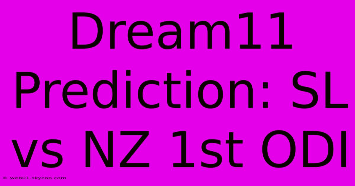 Dream11 Prediction: SL Vs NZ 1st ODI