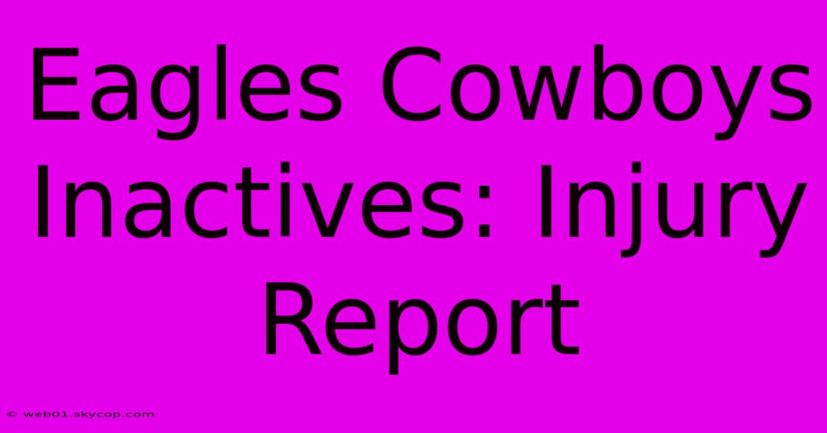 Eagles Cowboys Inactives: Injury Report