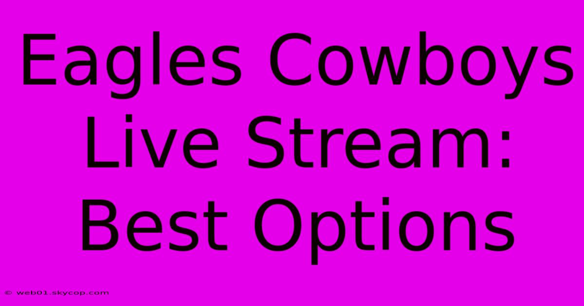 Eagles Cowboys Live Stream: Best Options