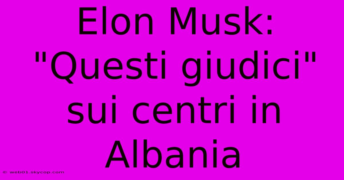 Elon Musk: 