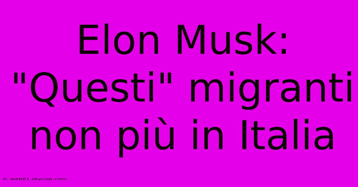 Elon Musk: 