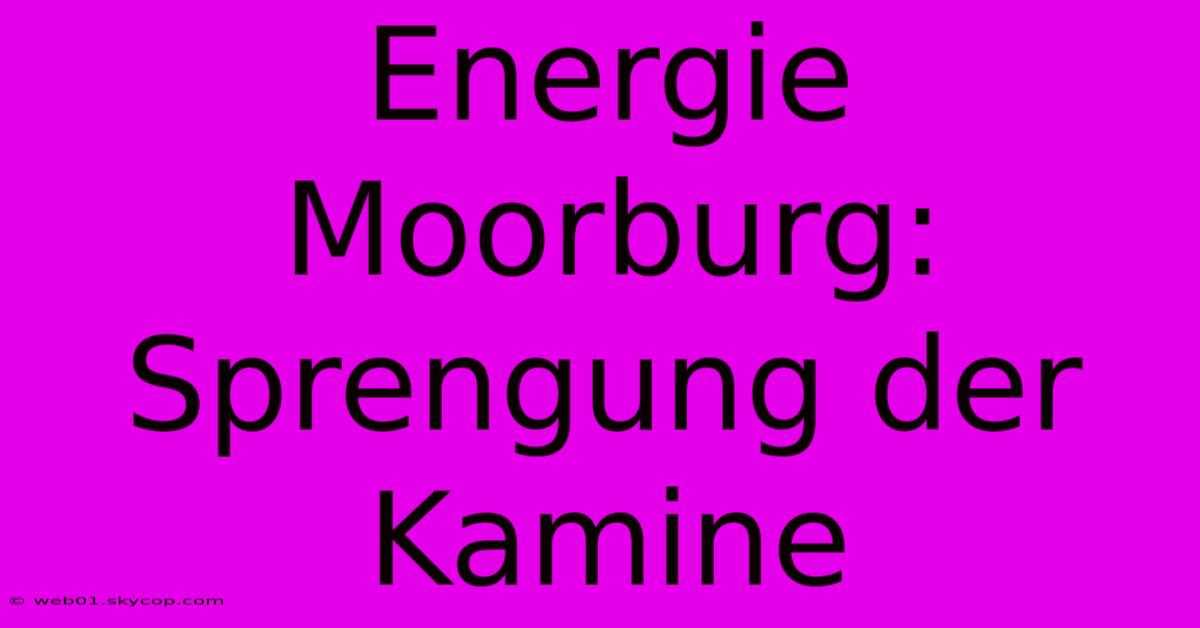 Energie Moorburg: Sprengung Der Kamine