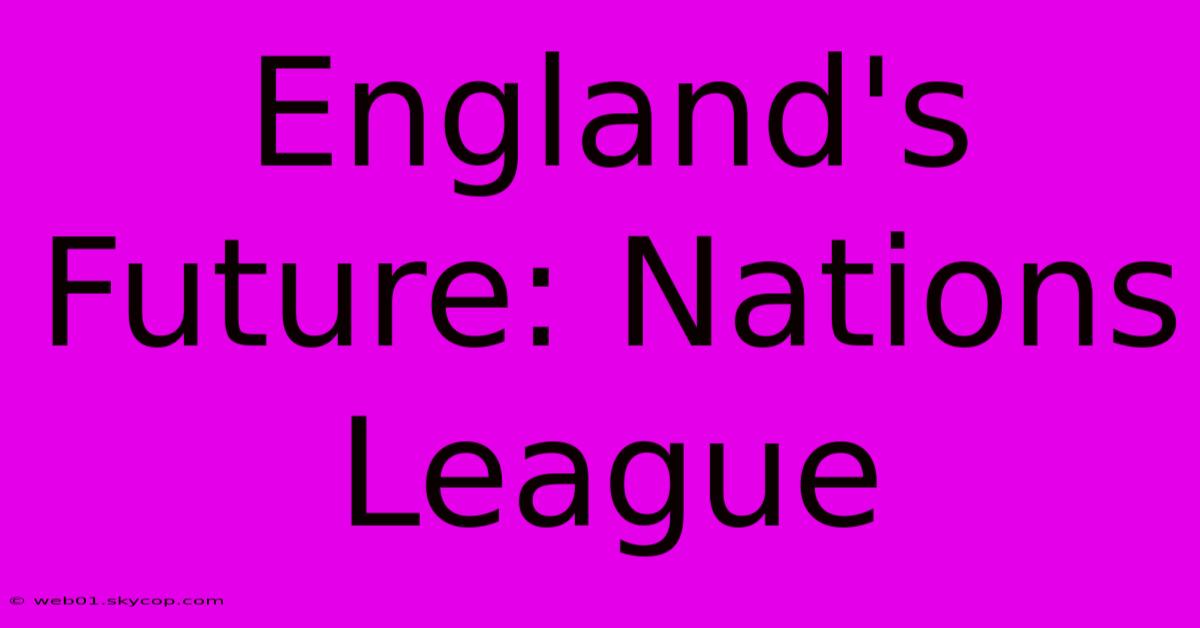 England's Future: Nations League