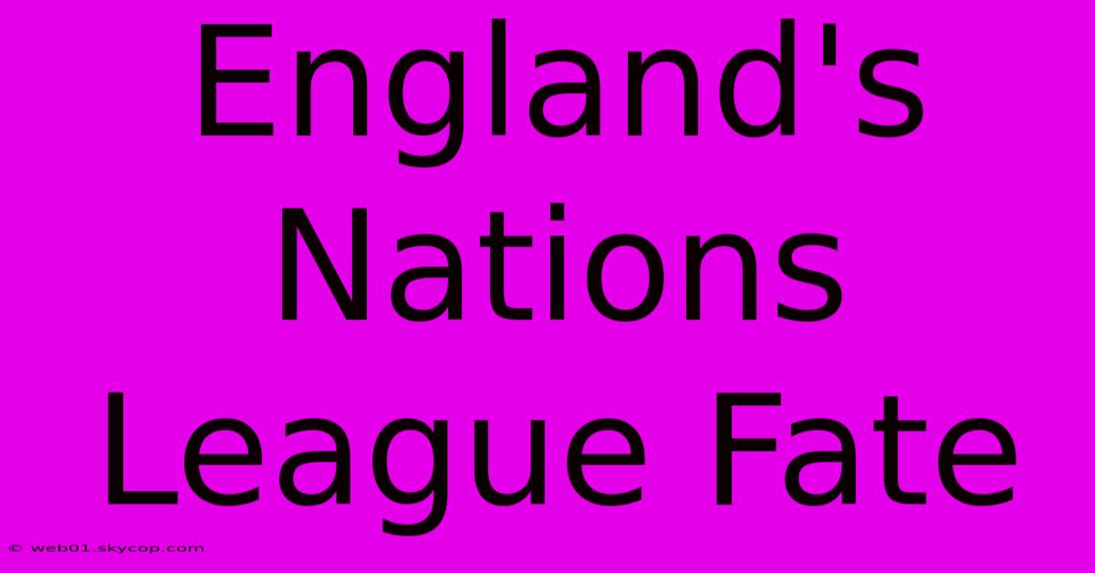 England's Nations League Fate