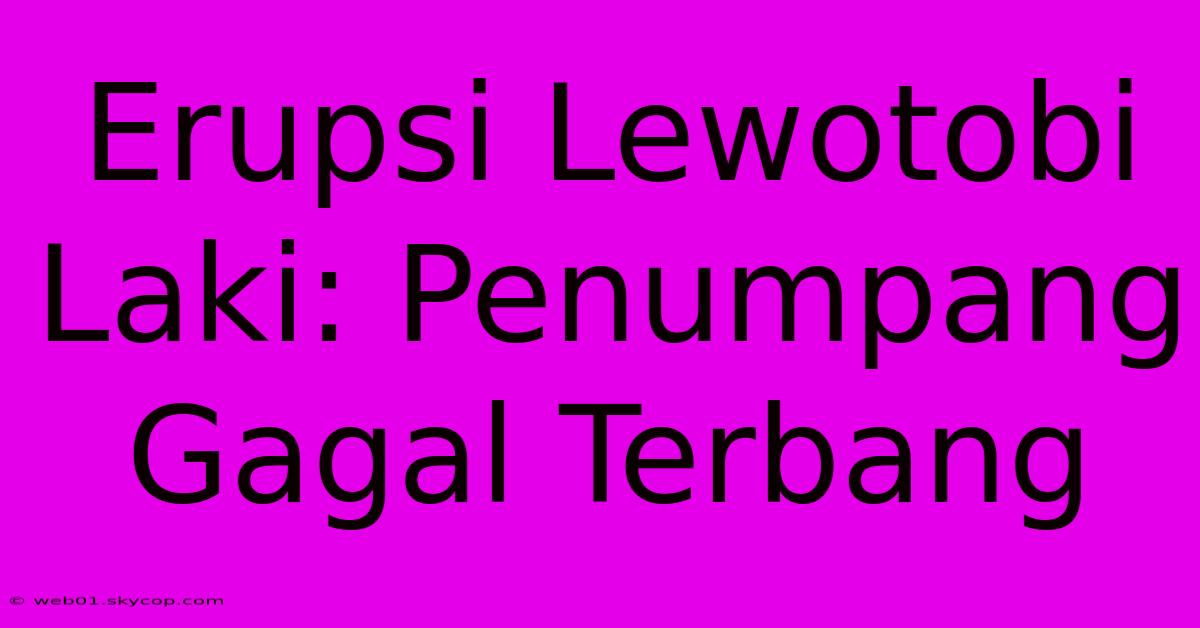 Erupsi Lewotobi Laki: Penumpang Gagal Terbang