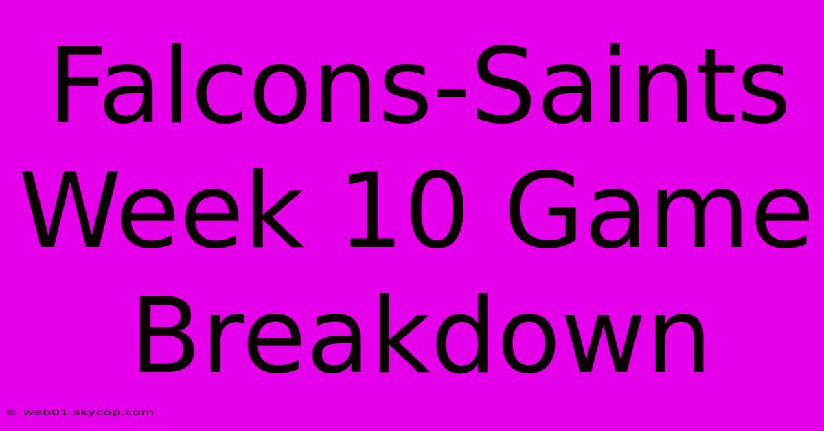 Falcons-Saints Week 10 Game Breakdown