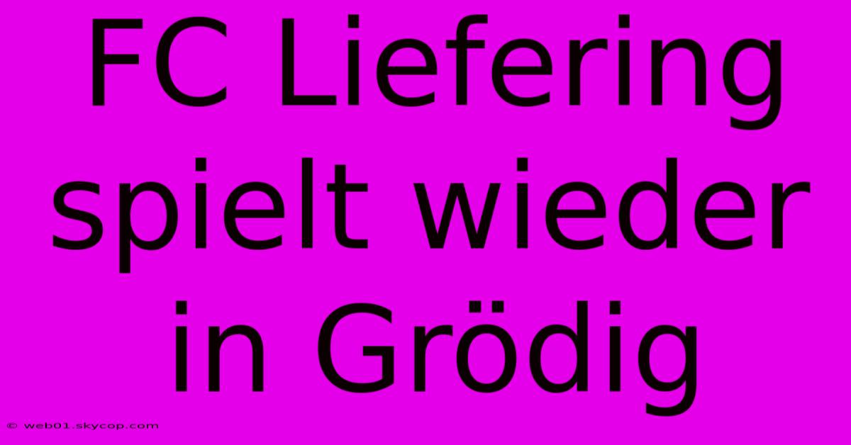 FC Liefering Spielt Wieder In Grödig