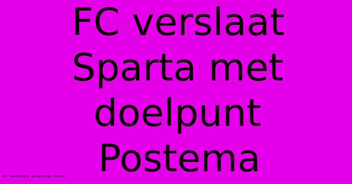 FC Verslaat Sparta Met Doelpunt Postema