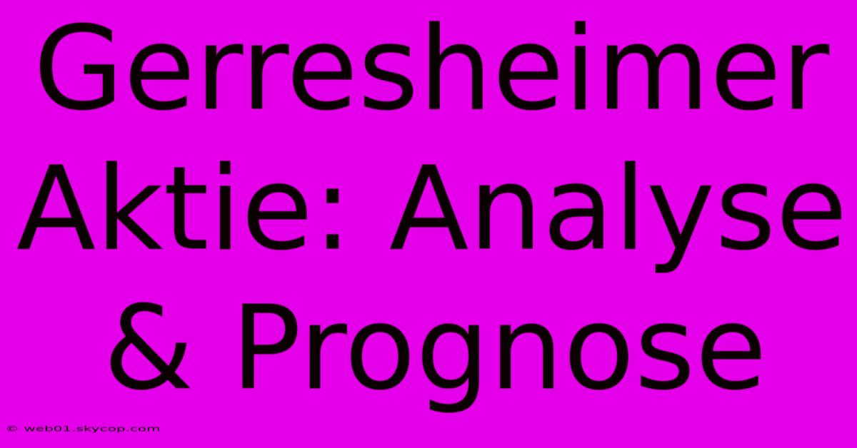 Gerresheimer Aktie: Analyse & Prognose