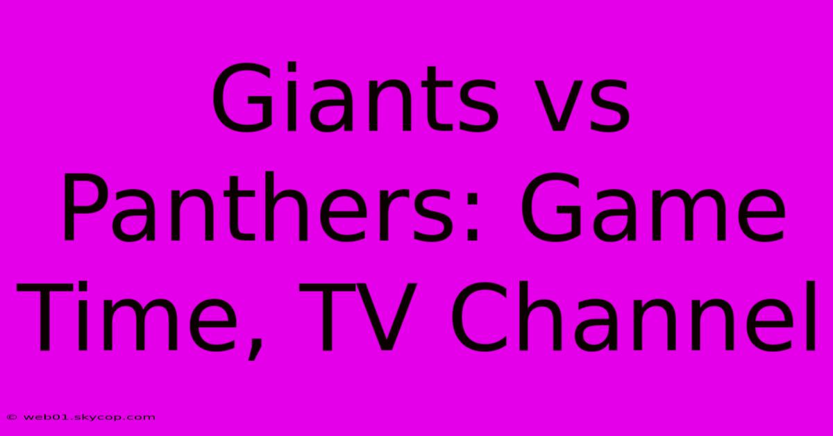 Giants Vs Panthers: Game Time, TV Channel