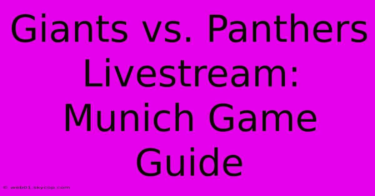 Giants Vs. Panthers Livestream: Munich Game Guide